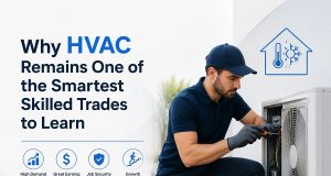 Why HVAC Remains One of the Smartest Skilled Trades to Learn HVAC Remains One of the Smartest Skilled Trades to Learn