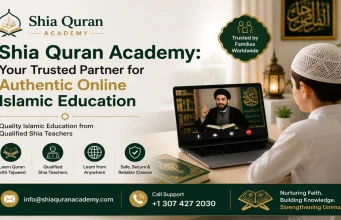 Shia Quran Academy: Your Trusted Partner for Authentic Online Islamic Education